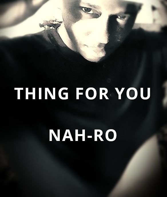 http://indiemusicpeople.com/Uploads/NAH-RO_-_THING_FOR_YOU_PIC.jpeg