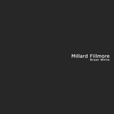 http://indiemusicpeople.com/uploads2/128719_4_28_2009_5_24_16_AM_-_Millard_Fillmore.jpg