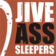 http://indiemusicpeople.com/uploads2/Jive_Ass_Sleepers_-_241jive_ass_sleepers.jpg